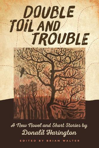 Бумажная книга «Double Toil and Trouble: A New Novel and Short Stories by Donald Harington», автор Дональд Харингтон - фото №1