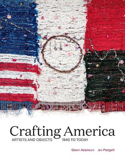 Паперова книга «Crafting America: Artists and Objects, 1940s to Today», авторів Гленн Адамсон, Джен Паджетт - фото №1