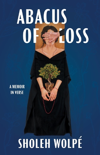 Бумажная книга «Abacus of Loss: A Memoir in Verse», автор Шолех Вольпе - фото №1