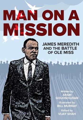 Паперова книга «Man on a Mission: James Meredith and the Battle of Ole Miss», авторів Арам Ґудсузян, Білл Мюррей - фото №1