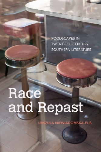 Бумажная книга «Race and Repast: Foodscapes in Twentieth-Century Southern Literature», автор Уршула Нивиадомска-Флис - фото №1