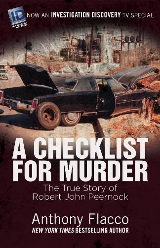 Бумажная книга «A Checklist for Murder: The True Story of Robert John Peernock», автор Энтони Флакко - фото №1