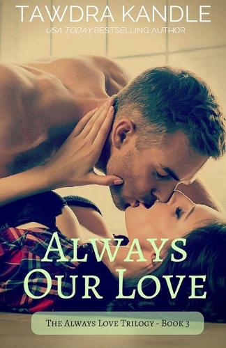 Бумажная книга «Always Our Love: Always Love Trilogy, Book 3», автор Таудра Кэндл - фото №1