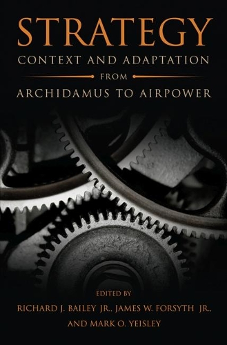 [object Object] «Strategy: Context and Adaptation from Archidamus to Airpower», авторов Джеймс В. Форсайт младший, Марк О. Йейсли, Ричард Бейли - фото №1