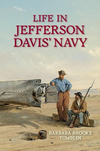 Паперова книга «Life In Jefferson Davis's Navy», автор Барбара Б. Томблін - фото №1