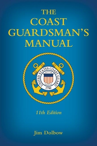 Бумажная книга «The Coast Guardsman's Manual», автор Джим Долбоу - фото №1