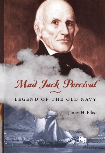 Бумажная книга «Mad Jack Percival: Legend of the Old Navy», автор Джеймс Х. Эллис - фото №1
