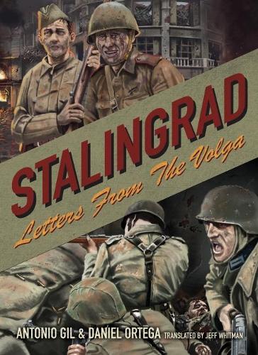 Бумажная книга «Stalingrad: Letters from the Volga», автор Дэниел Ортега - фото №1