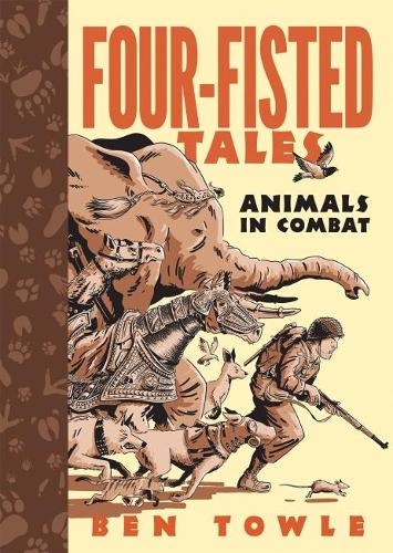 Бумажная книга «Four-Fisted Tales: Animals in Combat», автор Бен Таул - фото №1