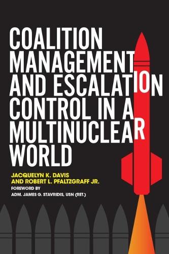 Бумажная книга «Coalition Management and Escalation Control in a Multinuclear World», авторов Жаклин К. Дэвис, Роберт Л. Пфальцграф-младший - фото №1