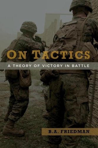 Паперова книга «On Tactics: A Theory of Victory in Battle», автор Бретт А. Фрідман - фото №1