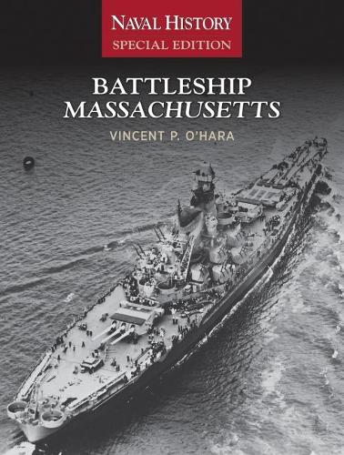 Бумажная книга «Battleship Massachusetts: Naval History Special Edition», автор Винсент О'Хара - фото №1