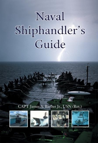 Бумажная книга «Naval Shiphandler's Guide», автор Джеймс А. Барбер-младший - фото №1