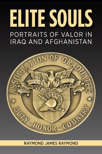 Бумажная книга «Elite Souls: Portraits of Valor in Iraq and Afghanistan», автор Рэймонд Джеймс Рэймонд - фото №1