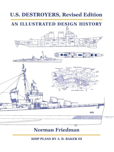 Бумажная книга «U.S. Destroyers: An Illustrated Design History», автор Норман Фридман - фото №1