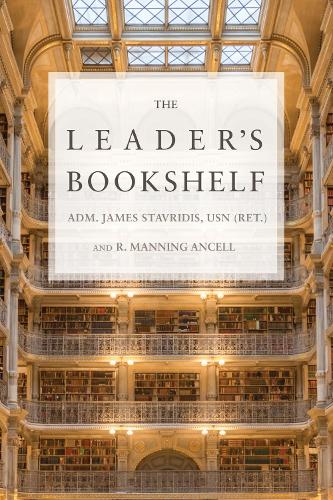 Бумажная книга «The Leader's Bookshelf», авторов Джеймс Г. Ставридис, Р. Мэннинг Анселл - фото №1
