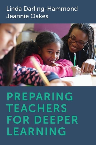 Паперова книга «Preparing Teachers for Deeper Learning», авторів Дженні Оукс, Лінда Дарлінг-Геммонд - фото №1