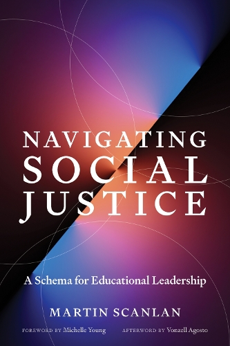 Паперова книга «Navigating Social Justice: A Schema for Educational Leadership», авторів Мартін Скенлан, Мішель Янг - фото №1