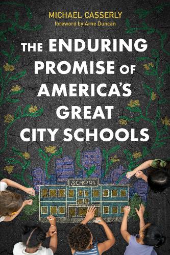 Бумажная книга «The Enduring Promise of America's Great City Schools», автор Майкл Кассерли - фото №1