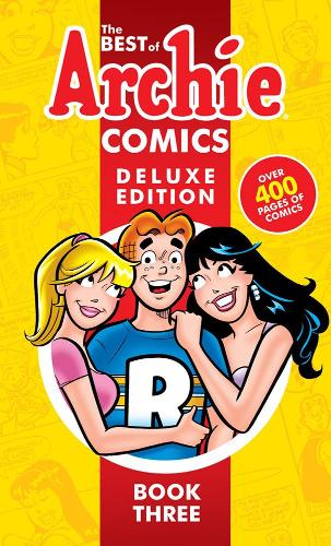 Паперова книга «Best of Archie Comics 3, The: Deluxe Edition», автор Арчі Суперстарс - фото №1