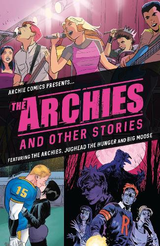 Бумажная книга «The Archies & Other Stories», авторов Алекс Сегура, Мэттью Розенберг - фото №1