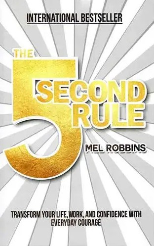 Бумажная книга «The 5 Second Rule: Transform your Life, Work, and Confidence with Everyday Courage», автор Мел Роббинс - фото №1