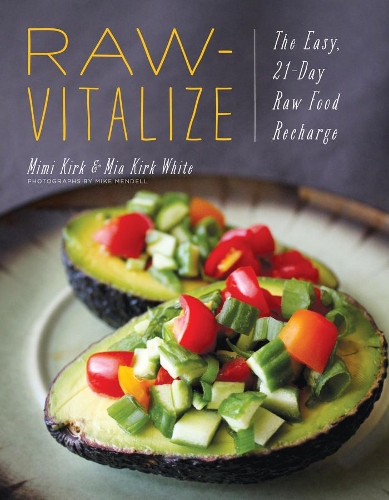 Бумажная книга «Raw-Vitalize: The Easy, 21-Day Raw Food Recharge», авторов Миа Кирк Уайт, Мими Кирк - фото №1