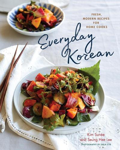 Паперова книга «Everyday Korean: Fresh, Modern Recipes for Home Cooks», авторів Кім Суні, Сеунг-Хі Лі - фото №1