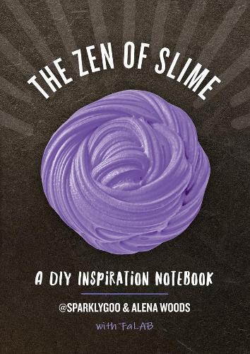 Бумажная книга «The Zen of Slime: A DIY Inspiration Notebook», авторов Алена Вудс, Шарлин Айала, Прим Паттанапорн - фото №1