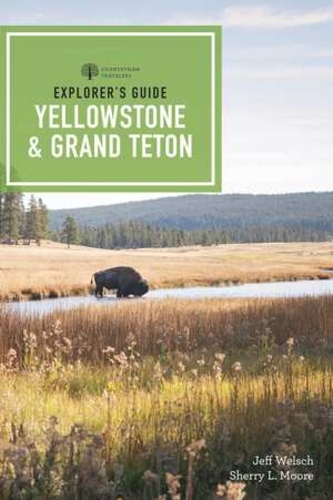 Паперова книга «Explorer's Guide Yellowstone & Grand Teton National Parks», авторів Джефф Велш, Шеррі Л. Мур - фото №1