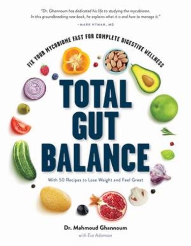 Бумажная книга «Total Gut Balance: Fix Your Mycobiome Fast for Complete Digestive Wellness», автор Махмуд Ганнум - фото №1
