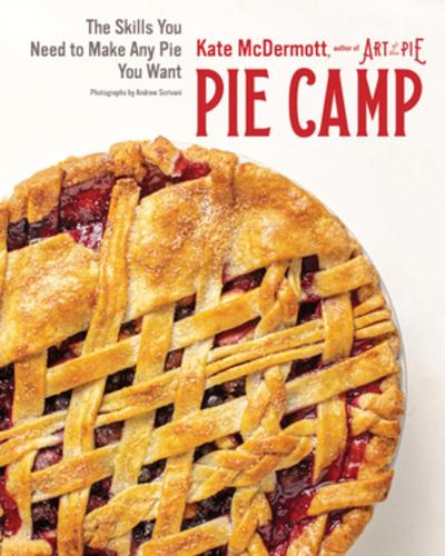 Паперова книга «Pie Camp: The Skills You Need to Make Any Pie You Want», автор Кейт МакДермотт - фото №1