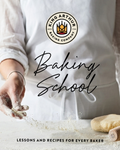Паперова книга «The King Arthur Baking School: Lessons and Recipes for Every Baker», автор Кінг Артур Бекінг Компані - фото №1