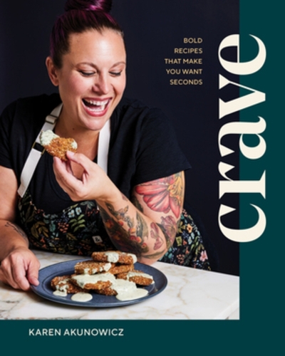 Бумажная книга «Crave: Bold Recipes That Make You Want Seconds», автор Карен Акунович - фото №1