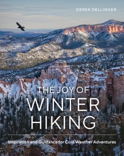 Бумажная книга «The Joy of Winter Hiking: Inspiration and Guidance for Cold Weather Adventures», автор Дерек Деллингер - фото №1
