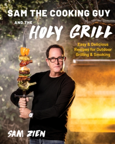 Бумажная книга «Sam the Cooking Guy and The Holy Grill: Easy & Delicious Recipes for Outdoor Grilling & Smoking», автор Сэм Зиен - фото №1