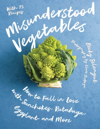 Бумажная книга «Misunderstood Vegetables: How to Fall in Love with Sunchokes, Rutabaga, Eggplant and More», автор Бекки Селенгут - фото №1