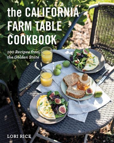 Паперова книга «The California Farm Table Cookbook: 100 Recipes from the Golden State», автор Лорі Райс - фото №1