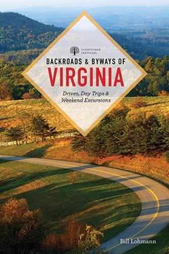 Бумажная книга «Backroads & Byways of Virginia: Drives, Day Trips, & Weekend Excursions», автор Билл Лохманн - фото №1