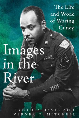 Бумажная книга «Images in the River: The Life and Work of Waring Cuney», авторов Синтия Дэвис, Вернер Д. Митчелл - фото №1
