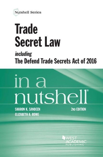 Паперова книга «Trade Secret Law including the Defend Trade Secrets Act of 2016 in a Nutshell», авторів Елізабет К. Роу, Шерон К. Сендін - фото №1