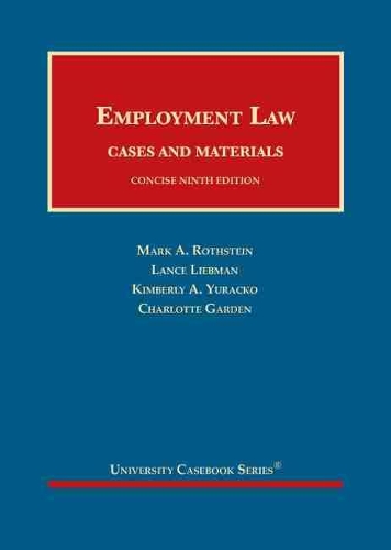 Бумажная книга «Employment Law, Cases and Materials, Concise», авторов Шарлотта Гарден, Кимберли А. Юрако, Лэнс М. Либман, Марк А. Ротштейн - фото №1