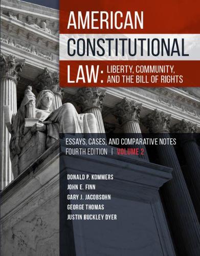 Бумажная книга «American Constitutional Law: Liberty, Community, and the Bill of Rights», авторов Дональд Коммерс, Гэри Джейкобсон, Джордж Томас, Джон Финн, Джастин Дайер - фото №1