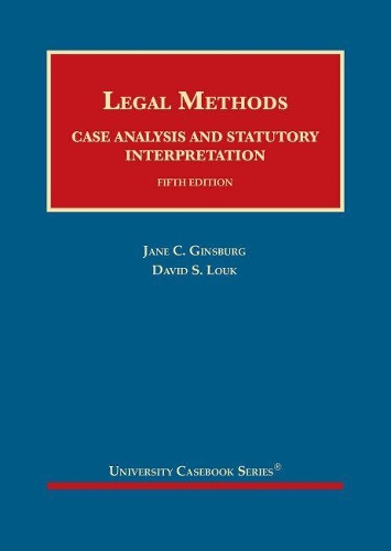 Бумажная книга «Legal Methods: Case Analysis and Statutory Interpretation», авторов Дэвид С. Лоук, Джейн К. Гинзбург - фото №1