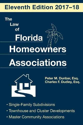 Бумажная книга «The Law of Florida Homeowners Association», авторов Чарльз Ф. Дадли, Питер М. Данбар - фото №1
