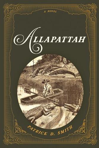 Бумажная книга «Allapattah: A Novel», автор Патрик Д. Смит - фото №1
