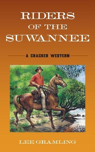 Бумажная книга «Riders of the Suwannee: A Cracker Western», автор Ли Грамлинг - фото №1