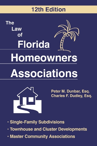 Бумажная книга «The Law of Florida Homeowners Association», авторов Чарльз Ф. Дадли, Питер М. Данбар - фото №1