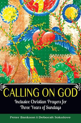 Паперова книга «Calling on God: Inclusive Christian Prayers for Three Years of Sundays», авторів Дебора Соколове, Пітер Бенксон - фото №1