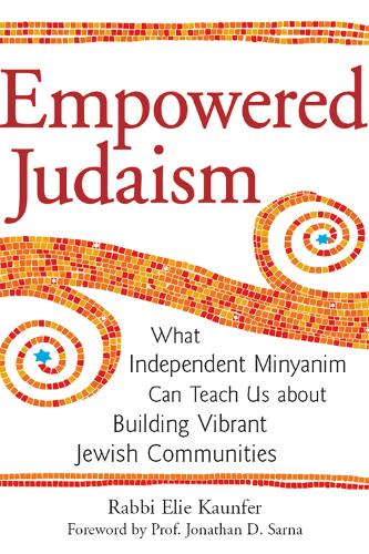 Паперова книга «Empowered Judaism: What Independent Minyanim Can Teach Us about Building Vibrant Jewish Communities», автор Елі Каунфер - фото №1